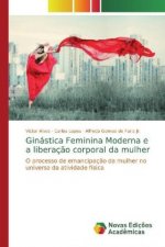 Ginástica Feminina Moderna e a liberaç?o corporal da mulher