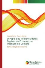 O Papel dos Influenciadores Digitais no Processo de Intenç?o de Compra