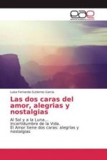 dos caras del amor, alegrias y nostalgias
