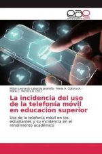 incidencia del uso de la telefonia movil en educacion superior