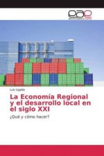 Economia Regional y el desarrollo local en el siglo XXI