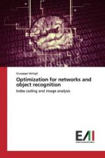 Optimization for networks and object recognition