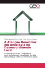 A Atenç?o Domiciliar em Oncologia no Desenvolvimento Local