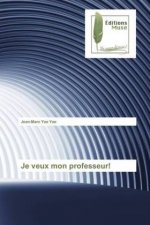 Je veux mon professeur!