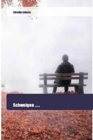 Schweigen .....