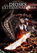 Los Dioses Exterminadores: Parte 1