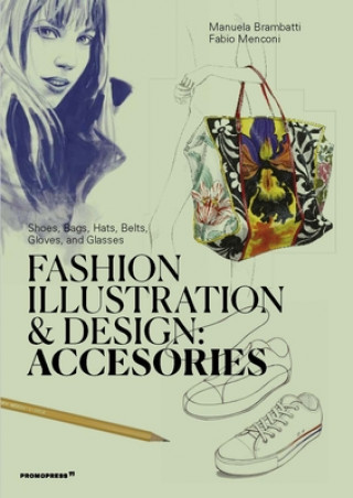 Fashion Illustration And Design: Accesories
