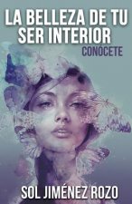 La Belleza de Tu Ser Interior: Conócete