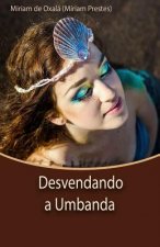 Desvendando a Umbanda: Ediç?o Revisada e Ampliada