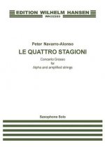 Le Quattro Stagioni: Concerto Grosso for Alpha and Amplified Strings - Saxophone Solo Part