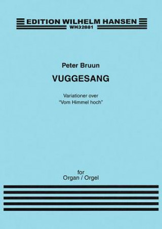 Vuggesang (Cradle Song): For Organ Solo