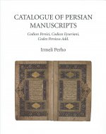 Catalogue of Persian Manuscripts: Codices Persici, Codices Eyseriani, Codex Persicus Add.