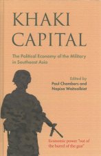 Khaki Capital: The Political Economy of the Military in Southeast Asia