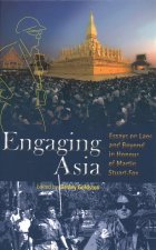 Engaging Asia: Essays on Laos and Beyond in Honour of Martin Stuart-Fox