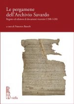 Le Pergamene Dell'archivio Savardo: Regesto Ed Edizione Di Documenti Vicentini (1308-1430)