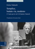 Semplice, Buttato Via, Moderno: Il 'teatro Per La Vita' Di Gianrico Tedeschi