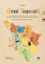 Geni Toscani: Dante, Petrarca, Boccaccio, Giotto, Brunelleschi, Donatello, Masaccio, Luca Della Robbia, Botticelli, Leonardo Raccont