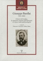 Giuseppe Barellai (1813-1884): Il Dovere del Medico, La Situazione Sanitaria Dell'ottocento E Le Nuove Realt? Epidemiologiche