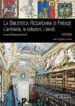 La Biblioteca Riccardiana Di Firenze: L'Ambiente, Le Collezioni, I Servizi