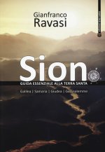 Sion: Guida Essenziale Alla Terra Santa