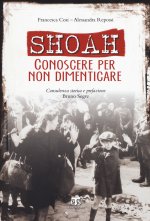 Shoah: Conoscere Per Non Dimenticare