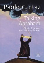 Talking Abraham: Storia Di Amore, Amicizia E Tradimenti