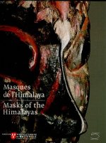 Masks of the Himalayas/Masques de L'Himalaya
