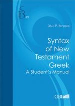 Syntax of New Testament Greek: A Student's Manual