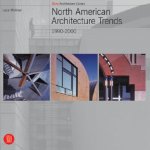 North American Architecture Trends: 1990-2000