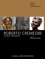 Roberto Cremesini: Scultore E Medaglista