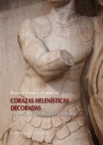 Corazas Helenisticas Decoradas: Opla Kala, Los 'siris Bronzes' Y Su Contexto