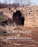 Atlante Tematico Di Topografia Antica 29-2019: Urbanistica E Monumenti, Strade, Insediamenti E Territorio