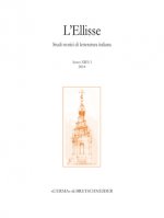 L'Ellisse, 13/1 - 2018. Studi Storici Di Letteratura Italiana: Benedetto Varchi Traduttore