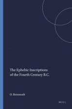 The Ephebic Inscriptions of the Fourth Century B.C.