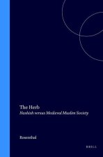The Herb: Hashish Versus Medieval Muslim Society