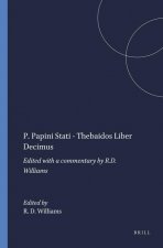 P. Papini Stati - Thebaidos Liber Decimus: Edited with a Commentary by R.D. Williams
