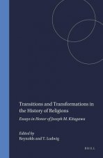Transitions and Transformations in the History of Religions: Essays in Honor of Joseph M. Kitagawa