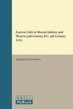 Eastern Cults in Moesia Inferior and Thracia (5th Century B.C.-4th Century A.D.)