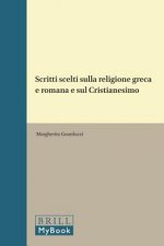 Scritti Scelti Sulla Religione Greca E Romana E Sul Cristianesimo
