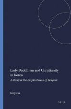 Early Buddhism and Christianity in Korea: A Study in the Emplantation of Religion