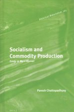 Socialism and Commodity Production: Essay in Marx Revival