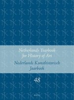 Netherlands Yearbook for History of Art / Nederlands Kunsthistorisch Jaarboek 48 (1997): Natuur En Landschap in de Nederlandse Kunst, 1500-1850 / Natu