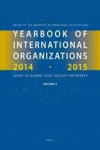 Yearbook of International Organizations 2014-2015 (Volume 3): Global Action Networks - A Subject Directory and Index