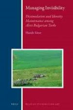 Managing Invisibility: Dissimulation and Identity Maintenance Among Alevi Bulgarian Turks
