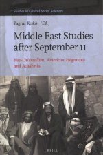 Middle East Studies After September 11: Neo-Orientalism, American Hegemony and Academia