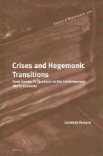 Crises and Hegemonic Transitions: From Gramsci's Quaderni to the Contemporary World Economy