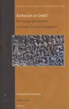 Barbarian or Greek?: The Charge of Barbarism and Early Christian Apologetics