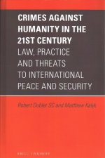 Crimes Against Humanity in the 21st Century: Law, Practice and Threats to International Peace and Security