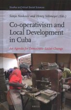 Co-Operativism and Local Development in Cuba: An Agenda for Democratic Social Change