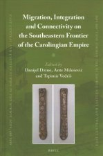 Migration, Integration and Connectivity on the Southeastern Frontier of the Carolingian Empire